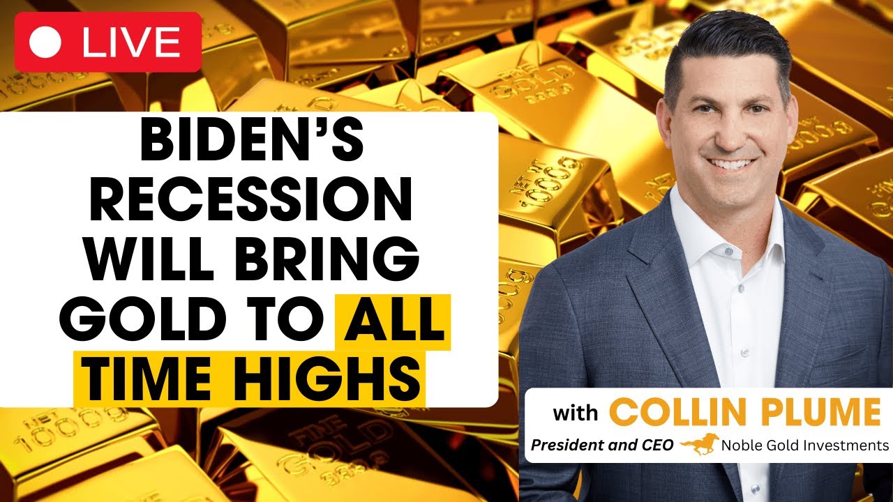 Why Biden's Recession Will Push Gold To All Time Highs