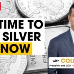 Why NOW Is The Best Time To Buy Silver