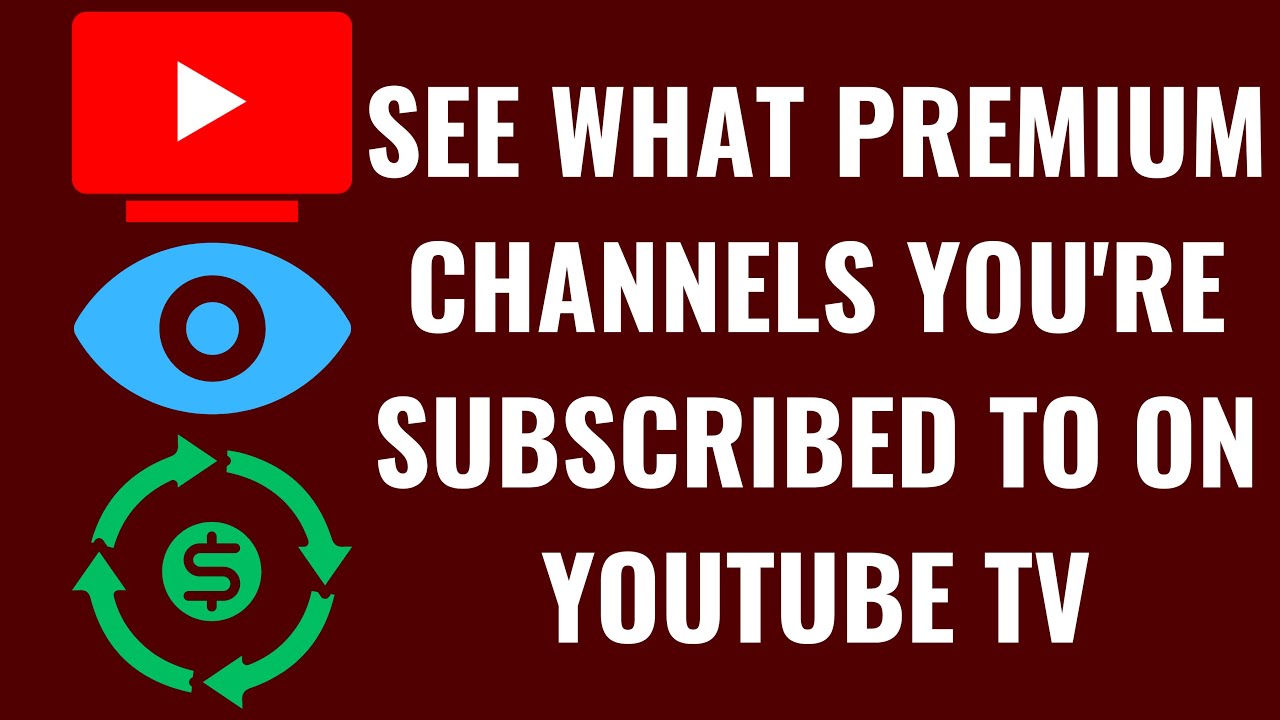 How to See What Premium Channels You're Subscribed to On YouTube TV