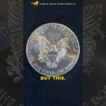 Buying Silver? Don’t Make This Mistake
