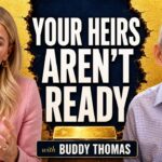 Generational Wealth Beyond Money | Buddy Thomas on Gold & Family Legacy